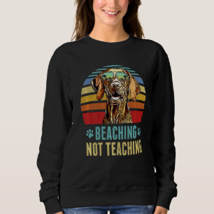 Beaching Not Teaching Wirehaired Vizsla Dog Summe Sweatshirt