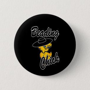 Beading Chick #4 6 Cm Round Badge