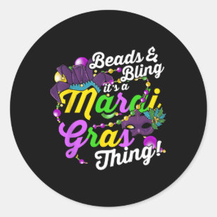 Beads And Bling It's A Mardi Gras Thing Carnival M Classic Round Sticker