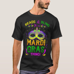 Beads And Bling It's A Mardi Gras Thing Carnival M T-Shirt