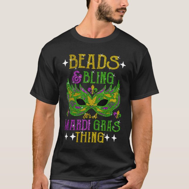 Beads And Bling It's A Mardi Gras Thing Cute Carni T-Shirt (Front)