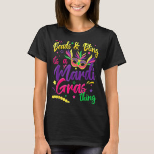 Beads And Bling It's A Mardi Gras Thing New Orlean T-Shirt