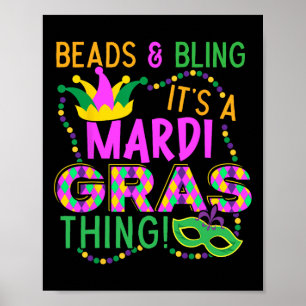 Beads And Bling Its A Mardi Gras Thing Nola Festiv Poster