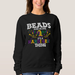 Beads And Bling It's A Mardi Gras Thing Nola Holid Sweatshirt