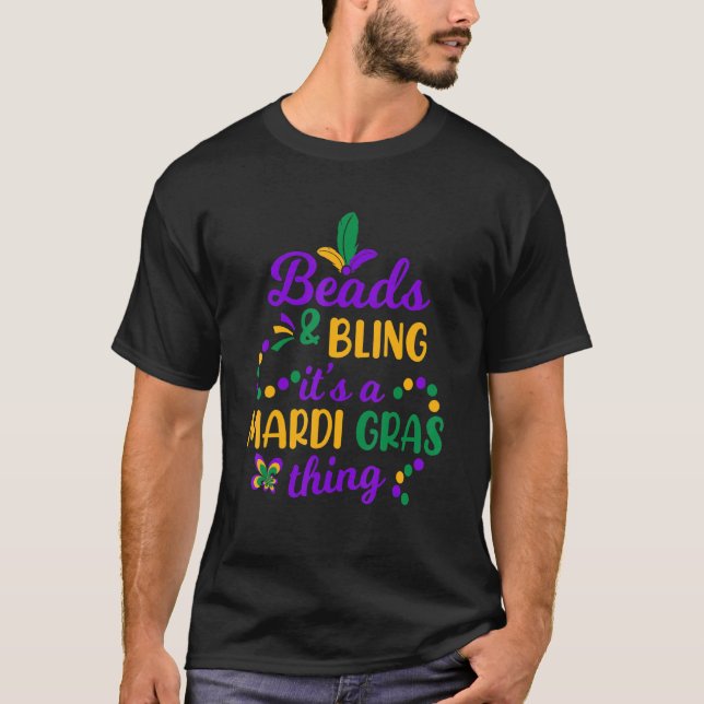 Beads & Bling It S A Mardi Gras Thing Festival Car T-Shirt (Front)