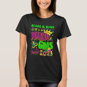 Beads & Bling It's A Mardi Gras Thing 2023 Mardi G T-Shirt