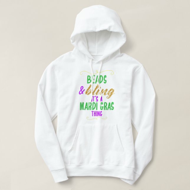 Beads & Bling It's A Mardi Gras Thing Cool Hoodie (Design Front)