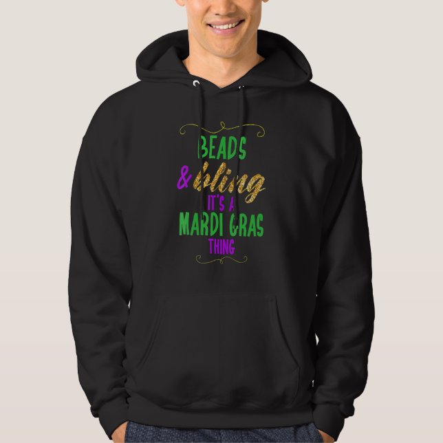 Beads & Bling It's a Mardi Gras Thing Cool Hoodie (Front)