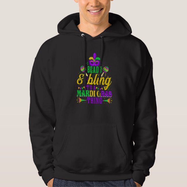 Beads & Bling It's A Mardi Gras Thing Cool Parade  Hoodie (Front)