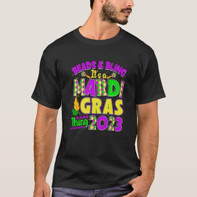 Beads & Bling It's a Mardi Gras Thing Mask Beads C T-Shirt (Front)