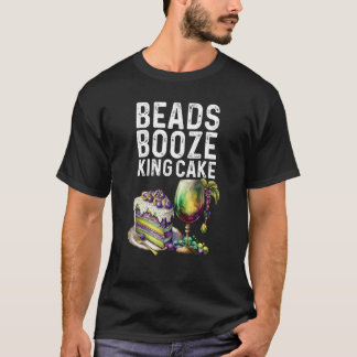 Beads Booze King Cake Mardi Gras Party Drink Crew T-Shirt