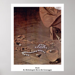 Beads By Michelangelo Merisi Da Caravaggio Poster