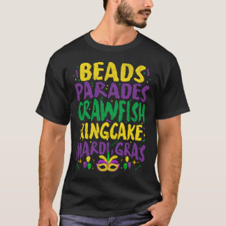 Beads Parades Crawfish King Cake Mardi Gras T-Shirt