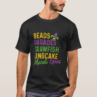 Beads Parades Crawfish Kingcake Mardi Gras T-Shirt
