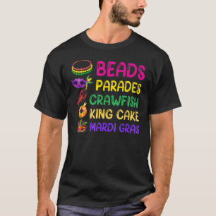 Beads Parades Crawfish Margi Gras Funny Carnival P T-Shirt