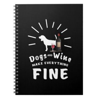 Beagle And Wine Make Everything Fine Notebook