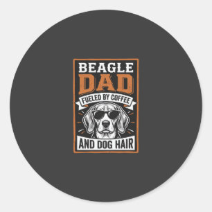 Beagle Dad Fuelled by Coffee and Dog Hair Classic Round Sticker