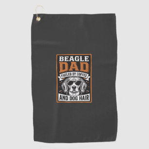 Beagle Dad Fuelled by Coffee and Dog Hair Golf Towel