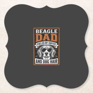 Beagle Dad Fuelled by Coffee and Dog Hair Paper Coaster