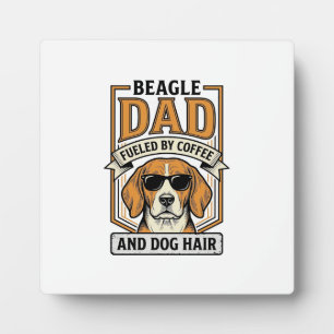 Beagle Dad Fuelled by Coffee and Dog Hair Shirt_1 Plaque