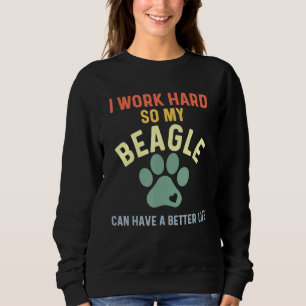 Beagle Dad Retro Beagle For Men I Work Hard Sweatshirt