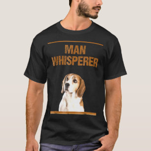 Beagle Dog Beagle Beagle Rescue Man Whisperer T-Shirt