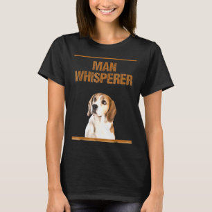 Beagle Dog Beagle Beagle Rescue Man Whisperer T-Shirt