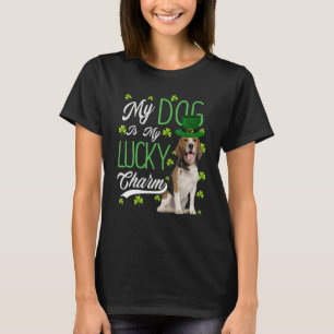 Beagle Dog My Dog Is My Lucky Charm T-Shirt