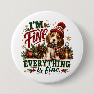 Beagle Fine Everything Is Fine 7.5 Cm Round Badge
