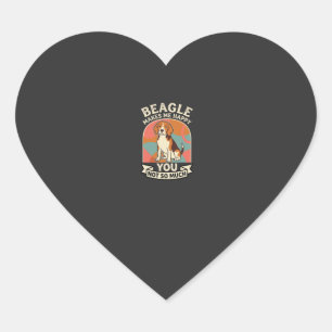 Beagle Makes Me Happy You Not So Much Dog Heart Sticker
