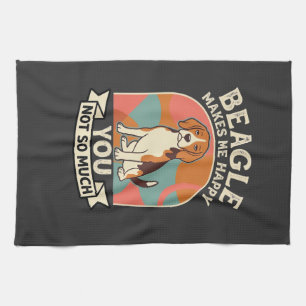Beagle Makes Me Happy You Not So Much Dog Tea Towel
