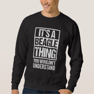 Beagle Momdad Quote Its A Beagle Thing Dog Sweatshirt