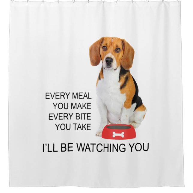 Beagle Mum Ill Be Watching Beagle  Shower Curtain (Front)