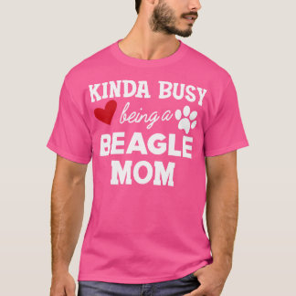 Beagle Mum Kinda busy being a beagle mum 1 T-Shirt