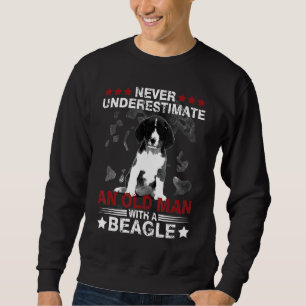 Beagle Never Underestimate An Old Man Sweatshirt