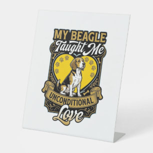 Beagle Taught Me Unconditional Love Dog Heart Paws Pedestal Sign