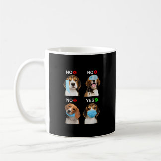 Beagle Wear Face Mask/ Funny Beagle Coffee Mug