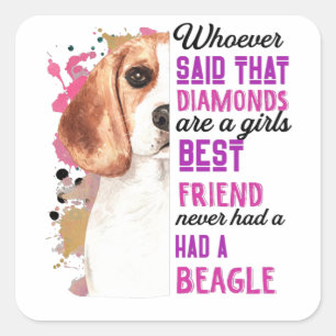 Beagles Are A Girls Best Friend Funny Dog Womens Square Sticker