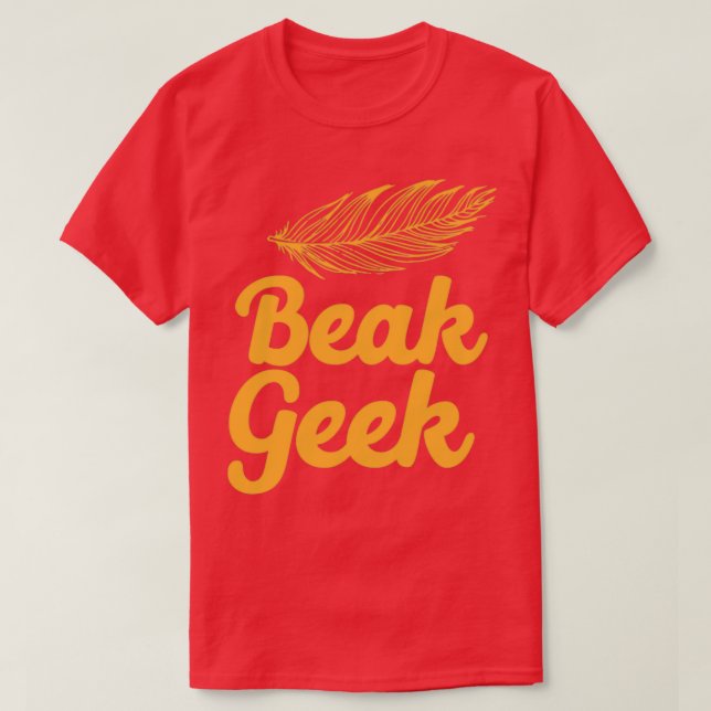 Beak Geek with feather T-Shirt (Design Front)