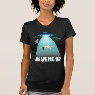Beam me up.b T-Shirt