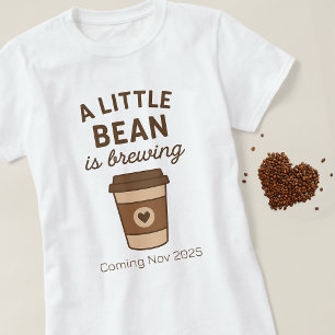 Bean Is Brewing Funny Pregnancy Announcement T-Shirt