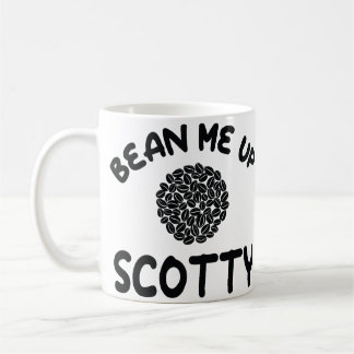Bean me up Scotty Mug