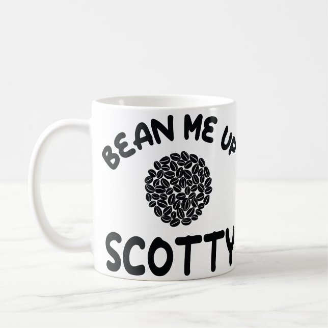 Bean me up Scotty Mug (Left)