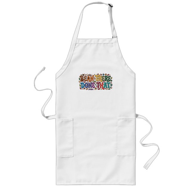 Bean There, Done That – Funny Coffee Lover T-Shirt Long Apron (Front)