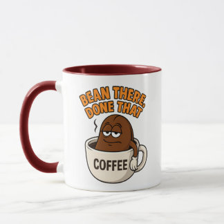 Bean There, Done That – Funny Coffee Mug Design
