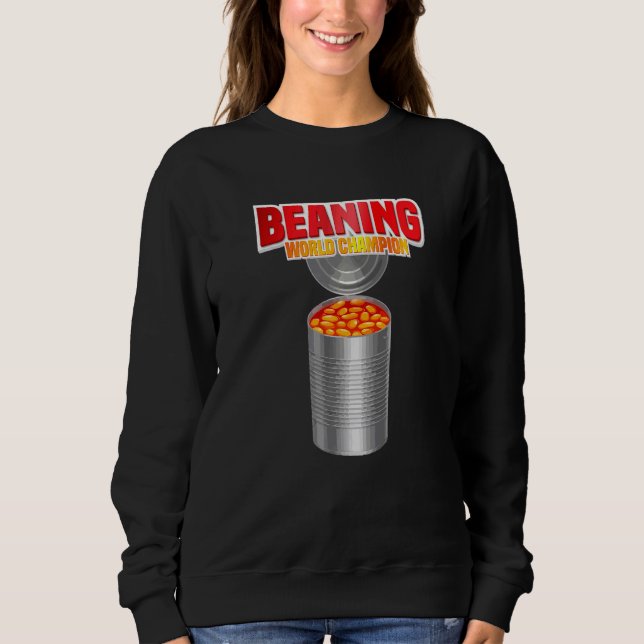 Beaning World Champion Viral Bean Dumping Trend Sweatshirt (Front)