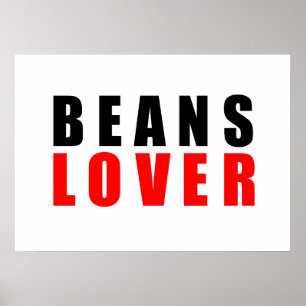 Beans lover, I love beans Poster
