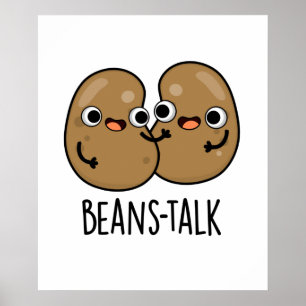 Beans Talk Cute Veggie Bean Pun Poster