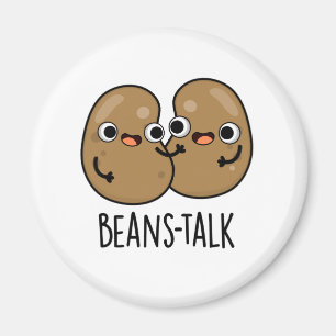 Beans Talk Funny Veggie Bean Pun Magnet