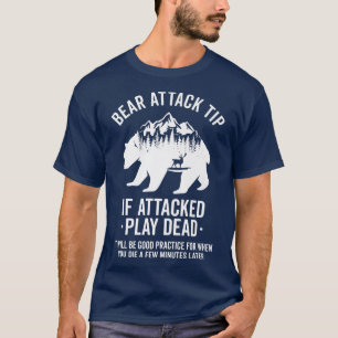 Bear Attack Tip Camping Hiking Outdoor Travel Funn T-Shirt